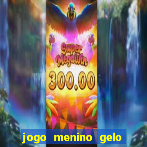 jogo menino gelo menina lava